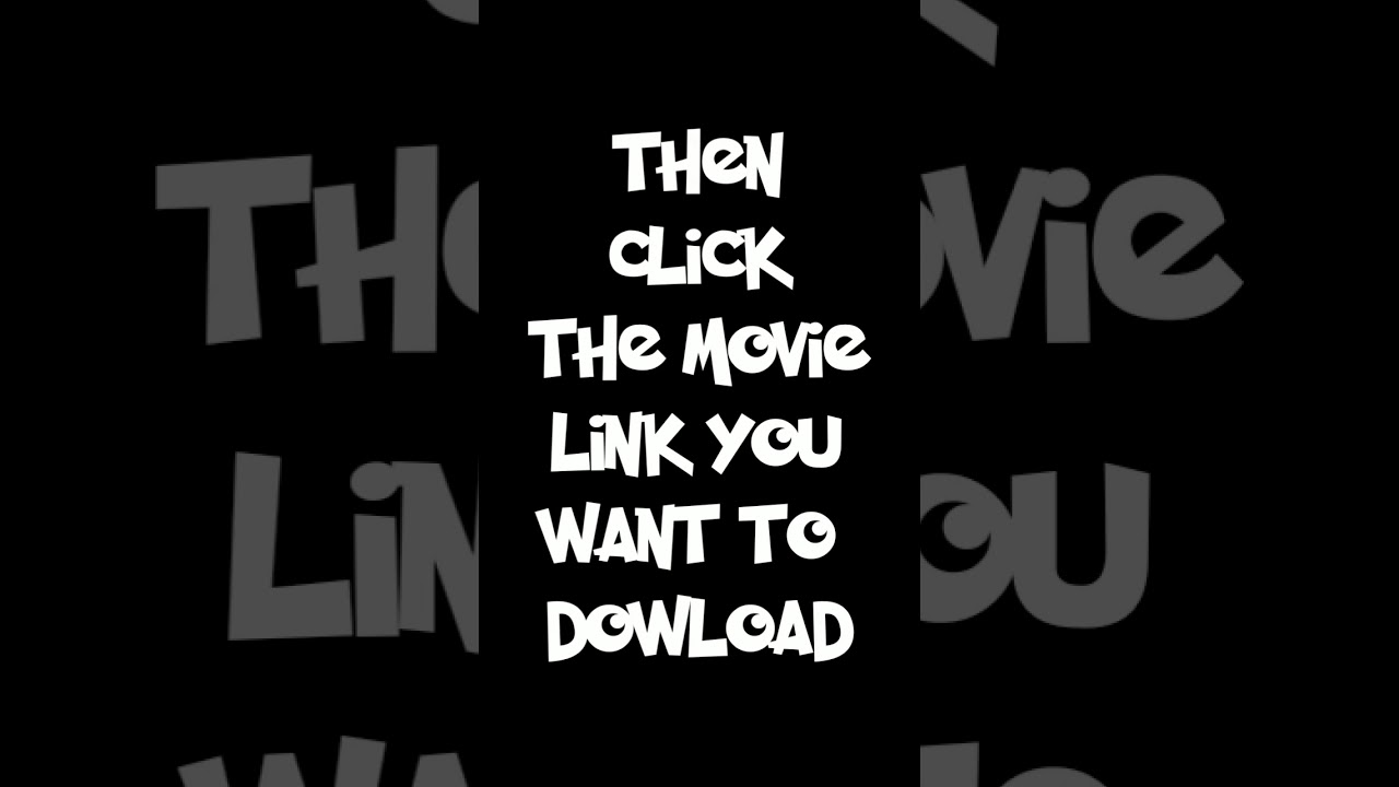 Tutorial on how to download movies.