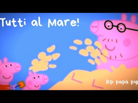 Tutti al Mare!                                               (𝕣𝕚𝕡 𝕡𝕒𝕡𝕒̀ 𝕡𝕚𝕘)