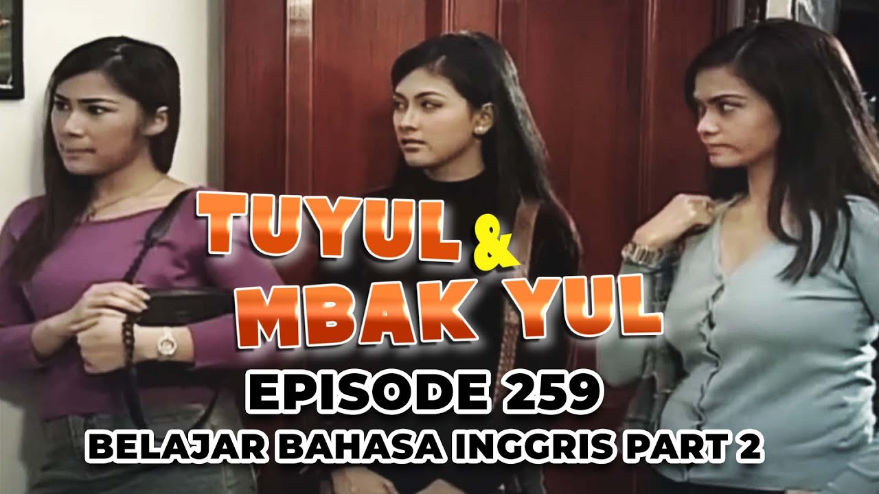 Tuyul dan Mbak Yul Episode 259 Part 2   Belajar Bahasa Inggris