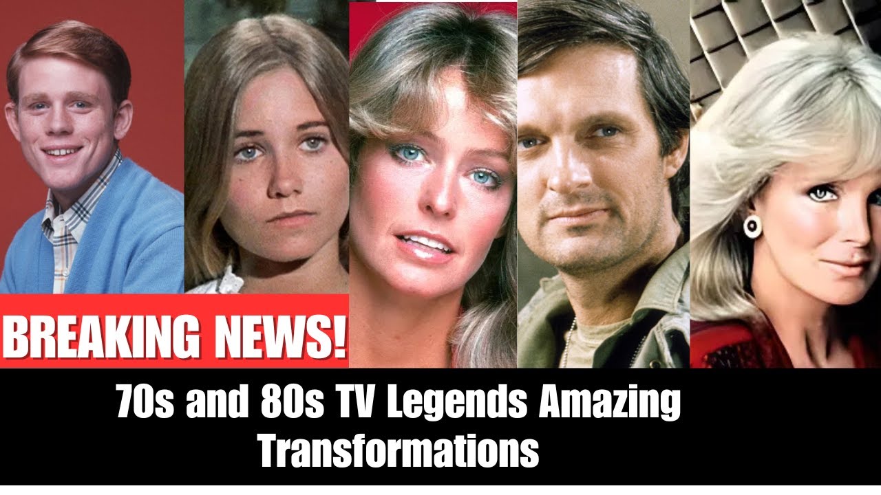 TV Legends of the 70s and 80s: Then and Now – Amazing Transformations