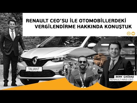ÖTV Matrah Sorunu Nasıl Çözülür? Ucuz Otomobil Hayal Mi? Renault CEO’su Konuğum