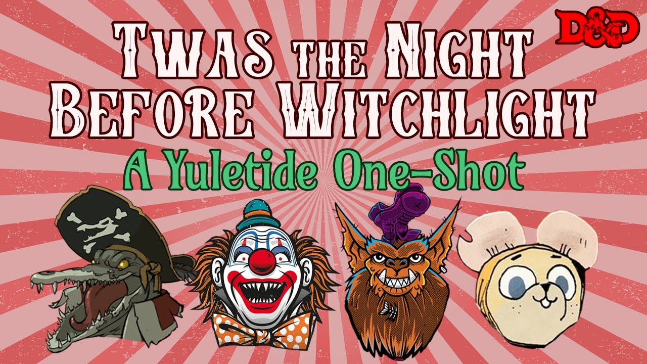 Twas the Night Before Witchlight - A Yuletide One-Shot | Holiday D&D