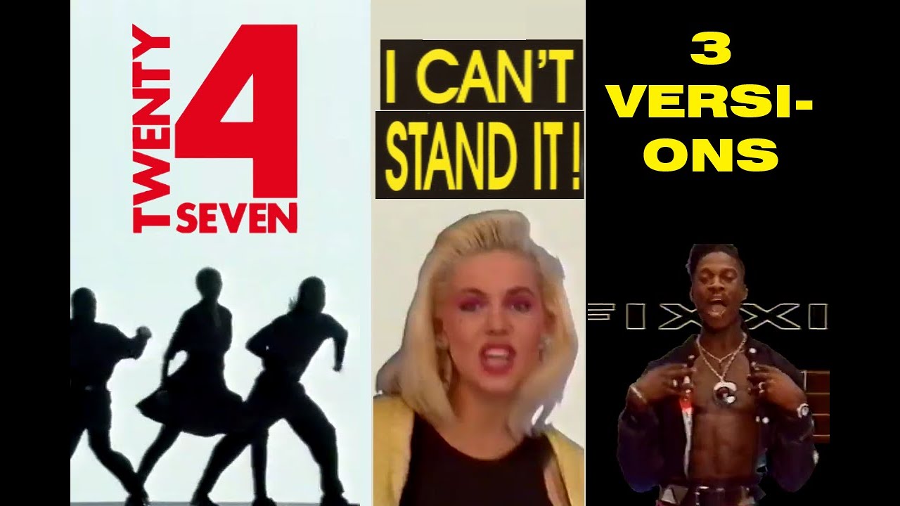 Twenty 4 Seven - I Can't Stand It! (VERSIONS 1 to 3)