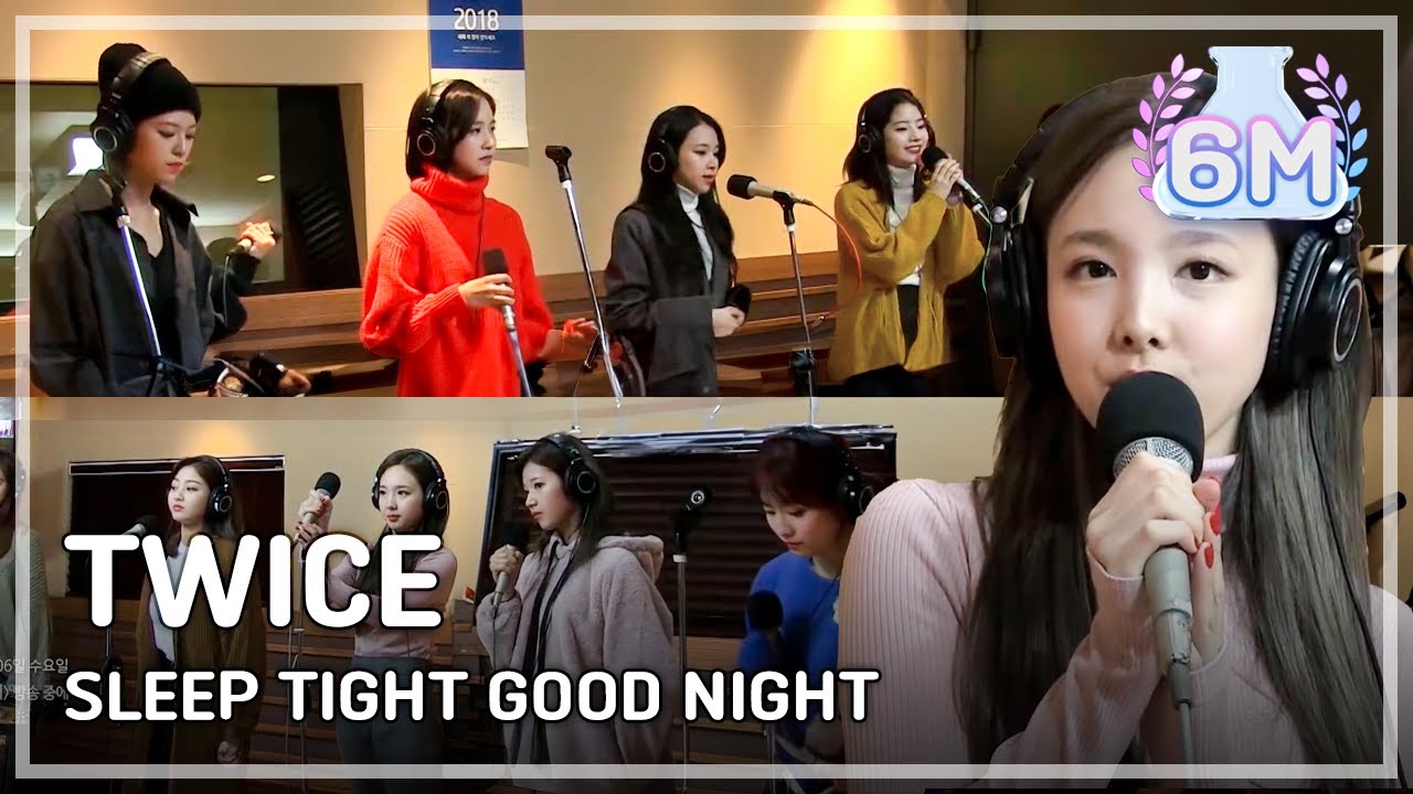 TWICE - SLEEP TIGHT GOOD NIGHT, 트와이스 - 잘자요 굿나잇 [테이의 꿈꾸는 라디오] 20171206