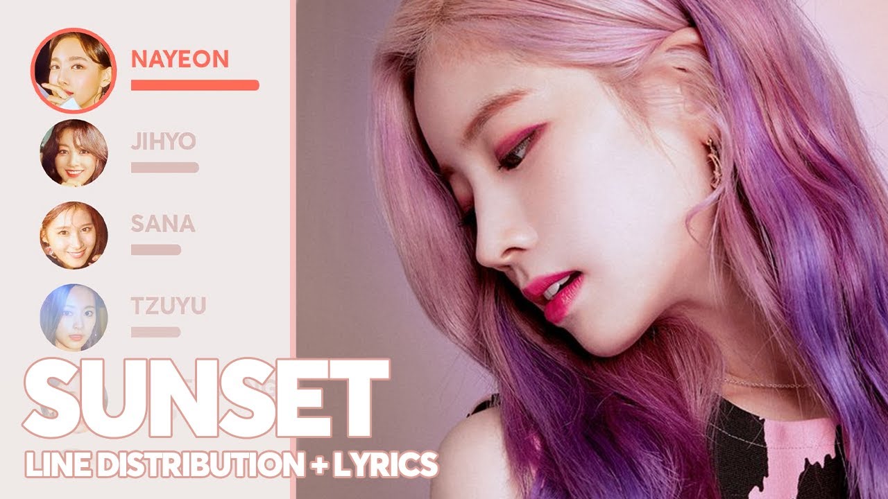 TWICE - SUNSET (Line Distribution + Lyrics) PATREON REQUESTED
