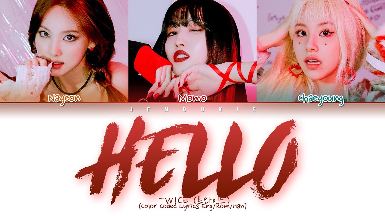 TWICE HELLO Lyrics (트와이스 HELLO 가사) (Color Coded Lyrics)