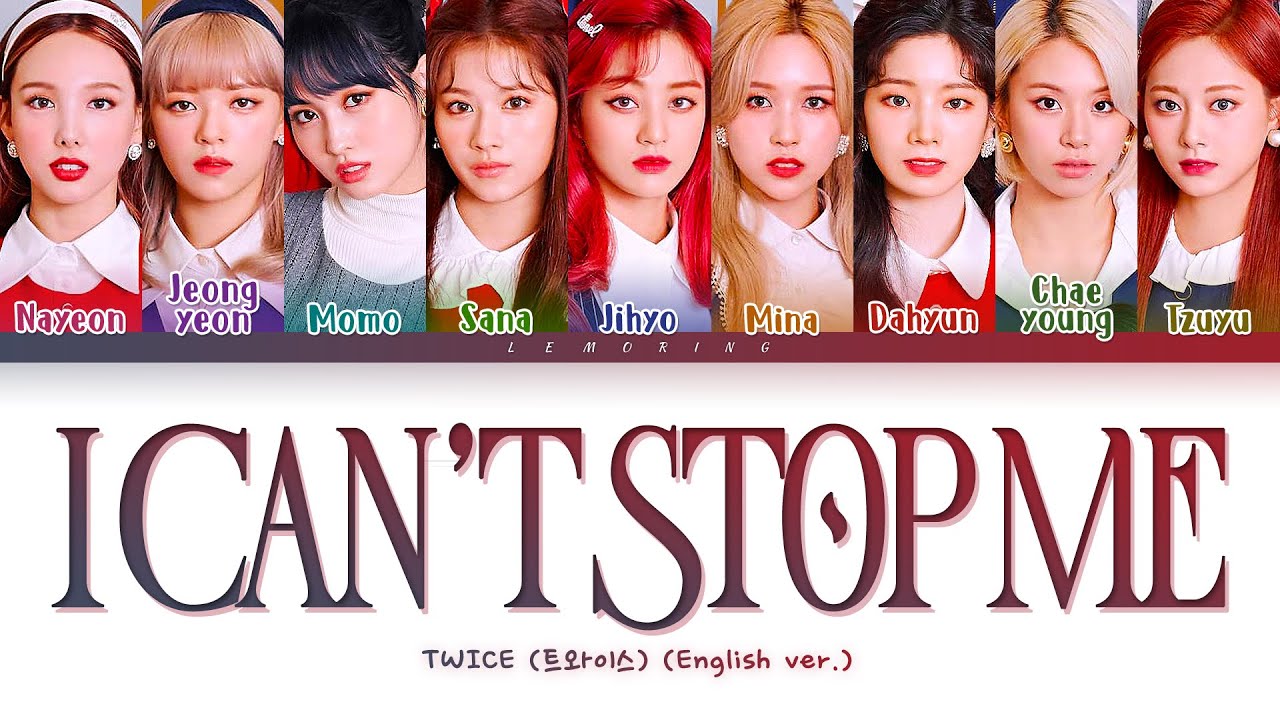TWICE I CAN'T STOP ME (English Ver.) Lyrics [Color Coded Lyrics/Eng/가사]