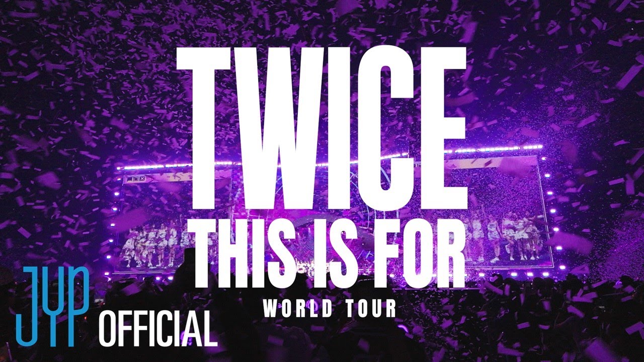 TWICE ＜THIS IS FOR＞ WORLD TOUR