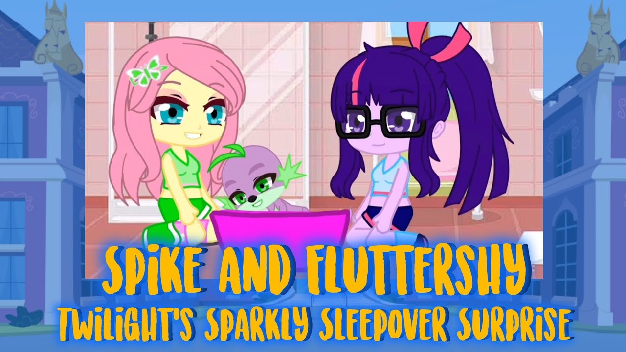 Twilight's Sparkly Sleepover Surprise (Part 6: Spike and Fluttershy)