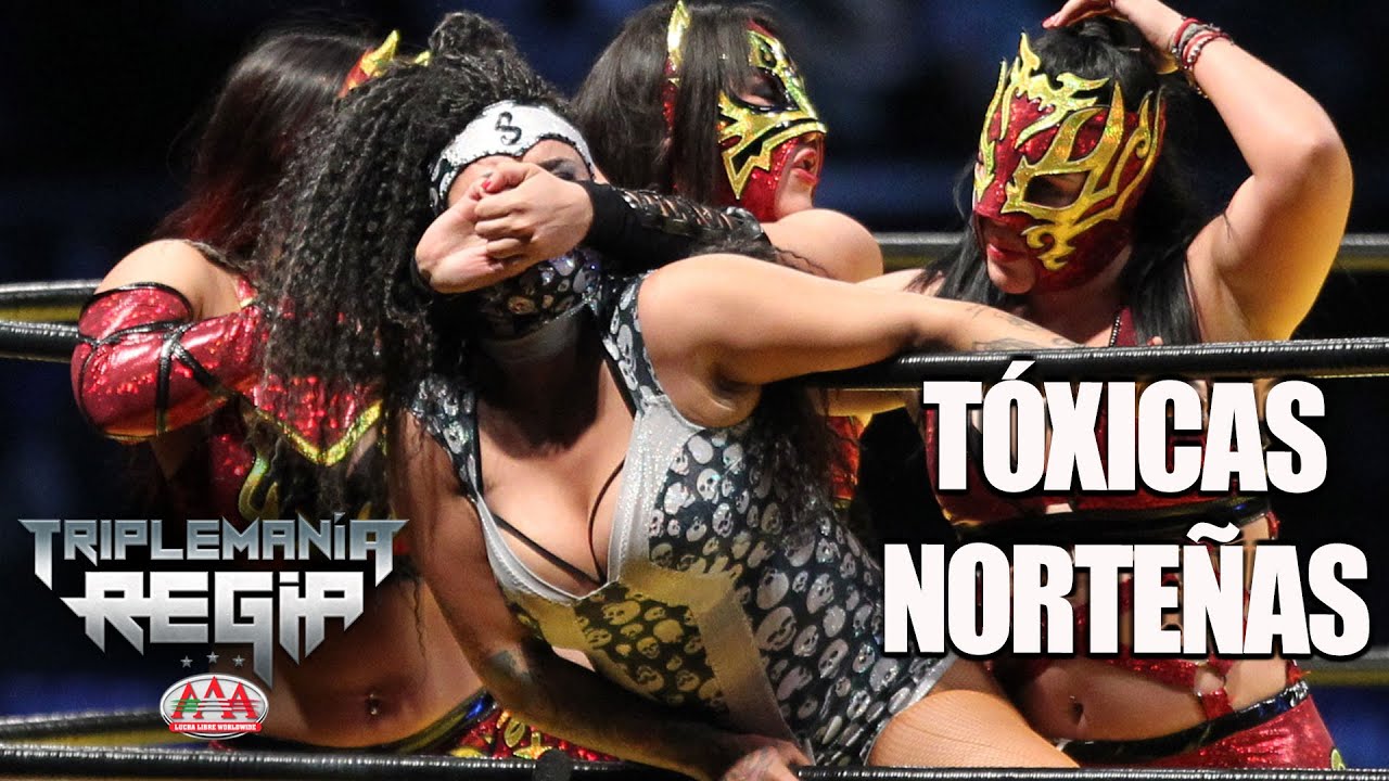 TÓXICAS VS SEXY STAR, FABY y SHANI | TRIPLEMANÍA REGIA | Lucha Libre AAA Worldwide