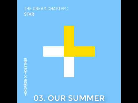 TXT - Our Summer [AUDIO]