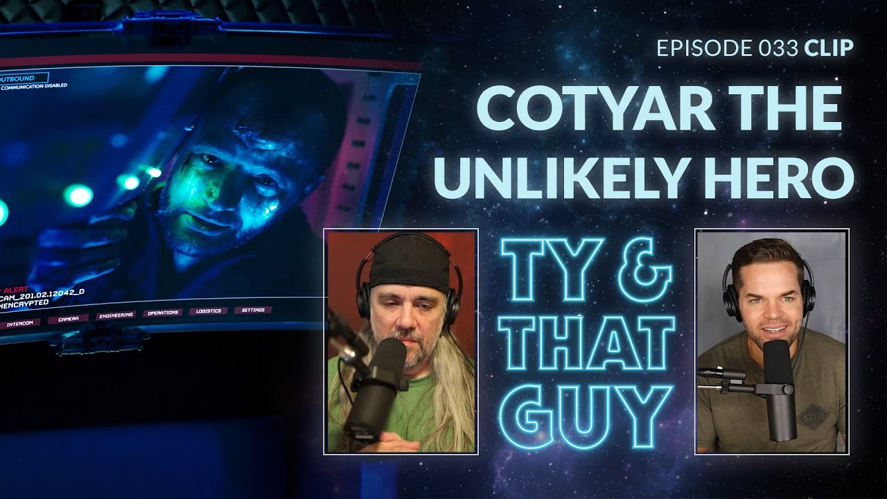 Ty & That Guy - Cotyar The Unlike Hero  - Clip Ep 033 - #TheExpanse #TyandThatGuy
