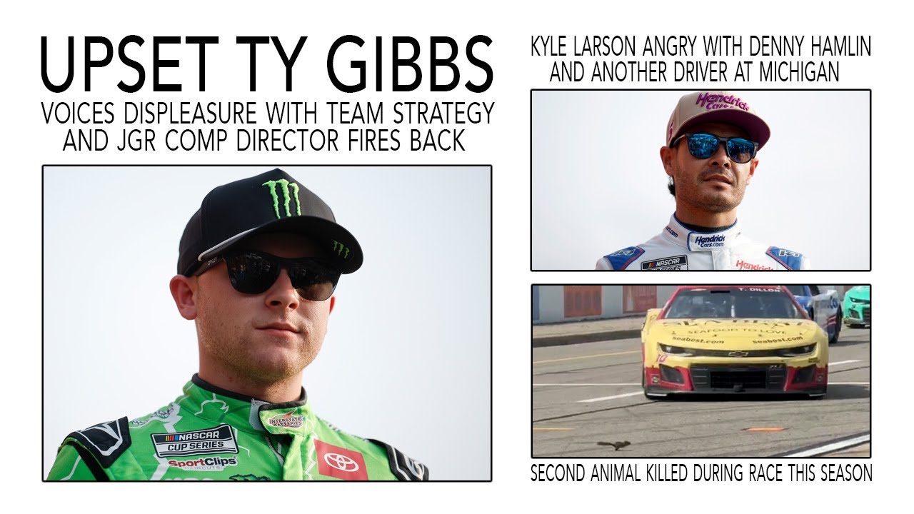 Ty Gibbs Upset and JGR Comp Director Fires Back | Larson Mad at Hamlin | 2nd Animal Dies in Race