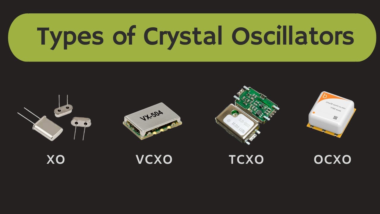 Types of Crystal Oscillators Explained | TCXO, OCXO, VCXO Explained