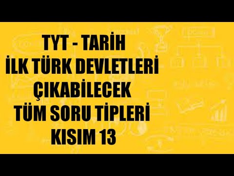 TYT - TARİH - İlk Türk Devletleri Soru Çözümü 13.Kısım