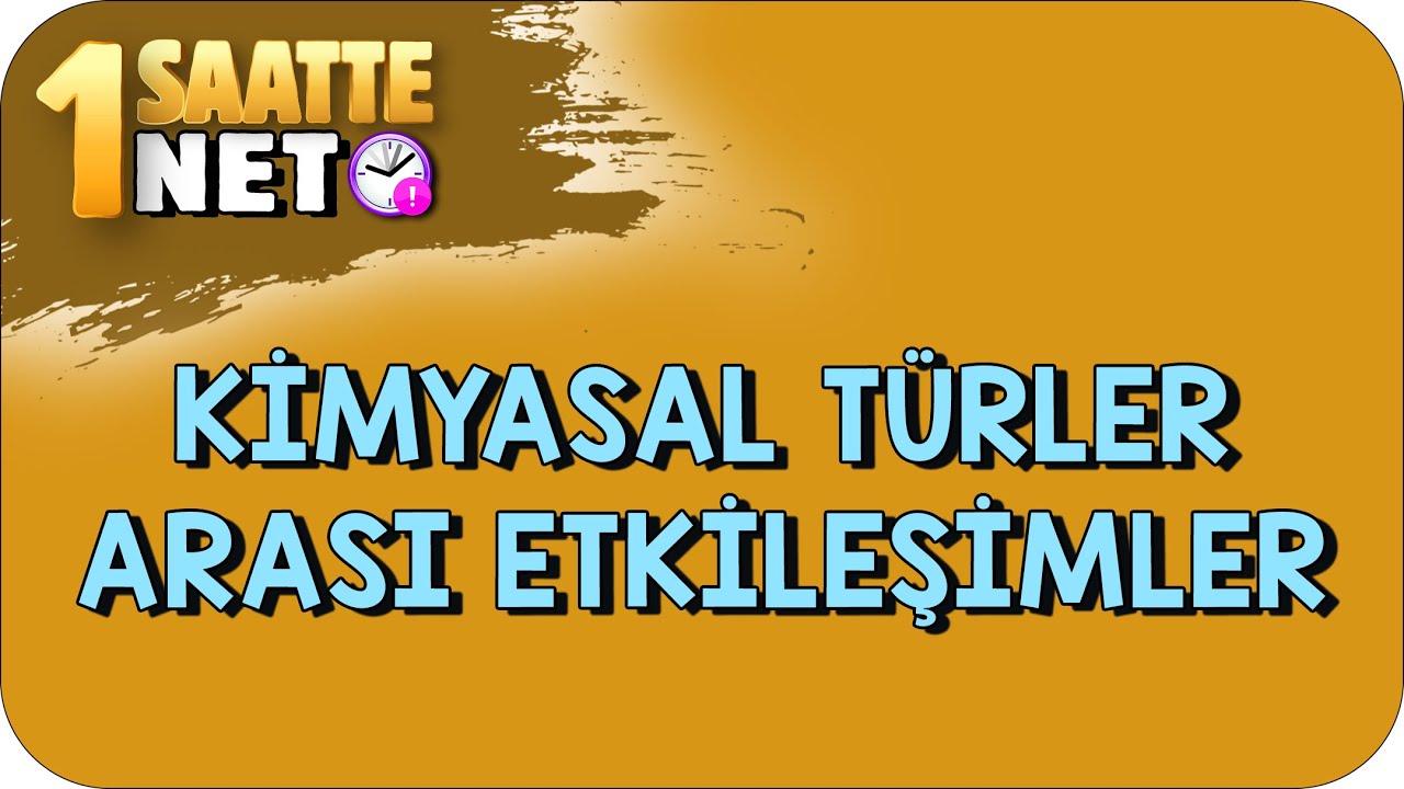 TYT Kimyasal Türler Arası Etkileşimler | Tek Videoda Anlatım #kamp2023