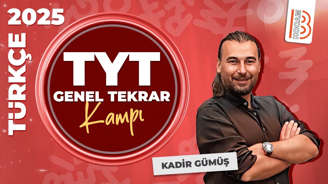 TYT Türkçe Genel Tekrar Kampı - Kadir GÜMÜŞ - 2025