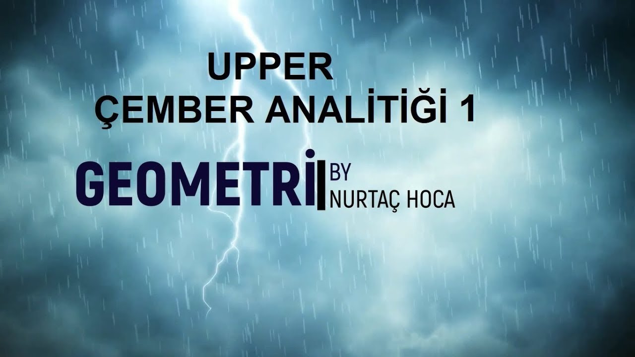 TYT-AYT Upper Geometri-Çember Analitiği 1(1-31)(Toplam 108 Soru)(PDF indir)