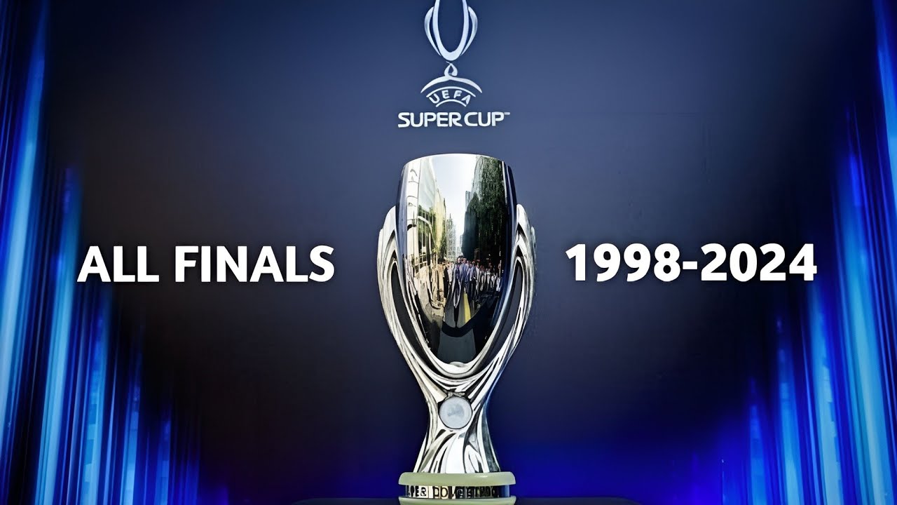 UEFA Super Cup All Finals🏆 (1998-2024)