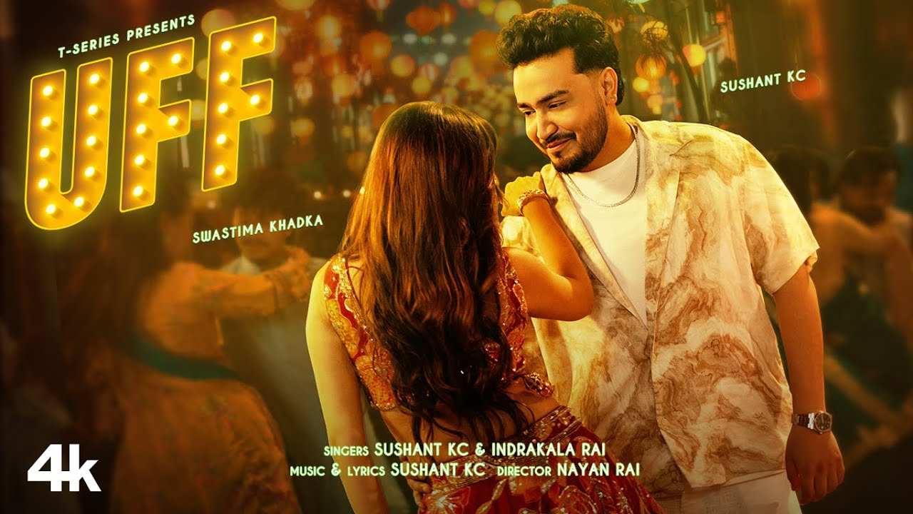 UFF (Music Video): Sushant KC | Swastima Khadka | Indrakala Rai | New Hindi Song | T-Series