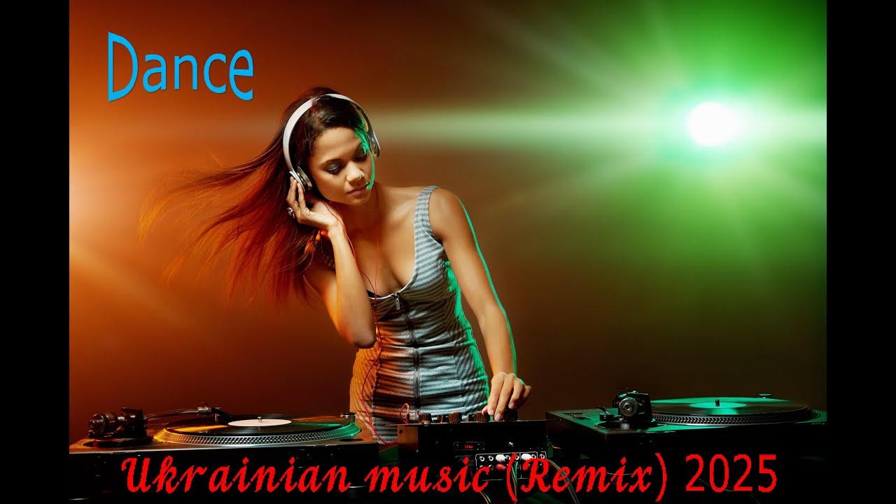 Ukrainian music Remix - Ukrainian songs populaR 2025 - Українські популярні пісні