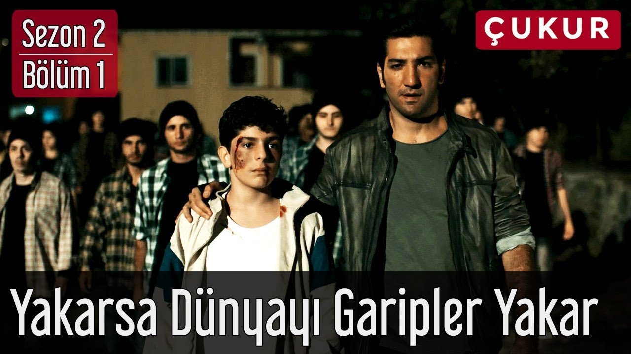 Çukur 2.Sezon 1.Bölüm - Yakarsa Dünyayı Garipler Yakar