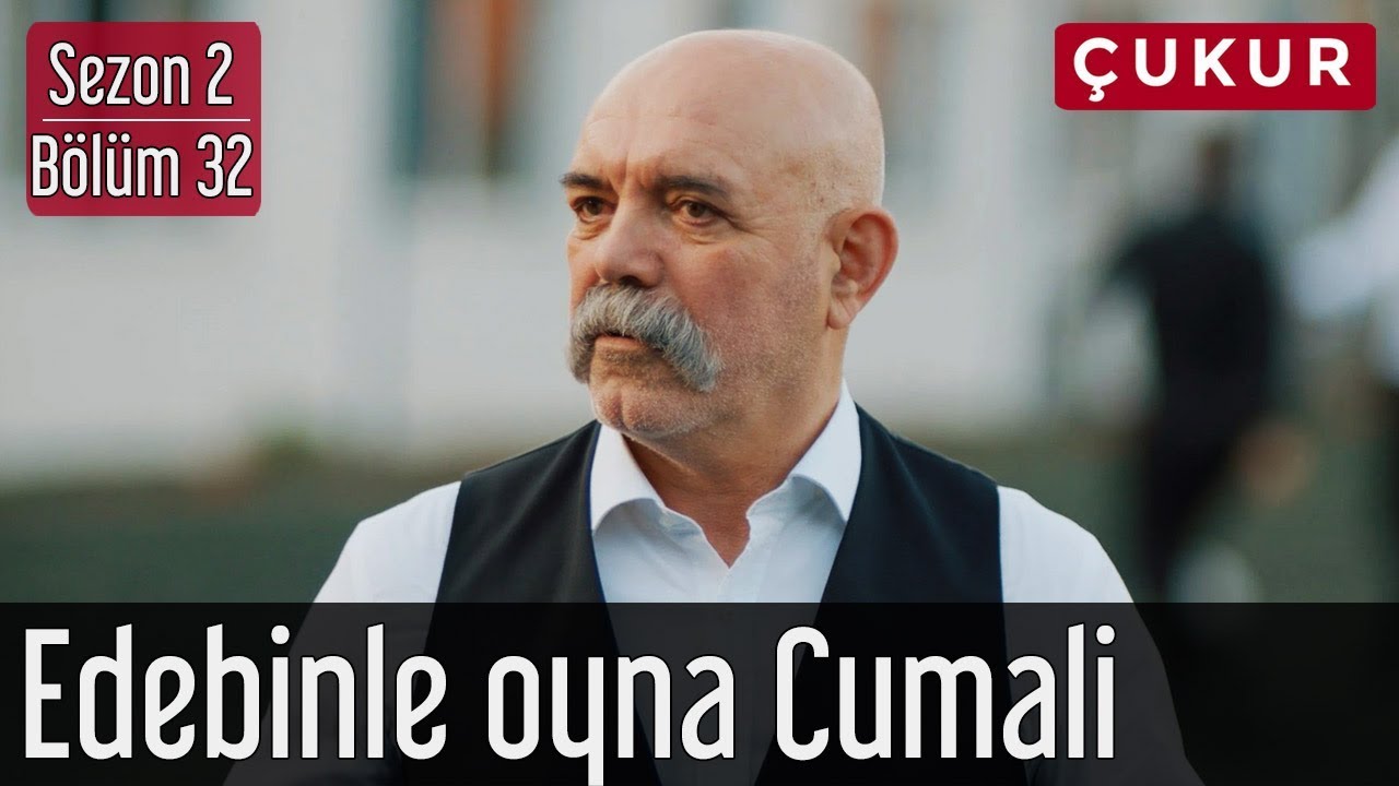 Çukur 2.Sezon 32.Bölüm - Edebinle Oyna Cumali