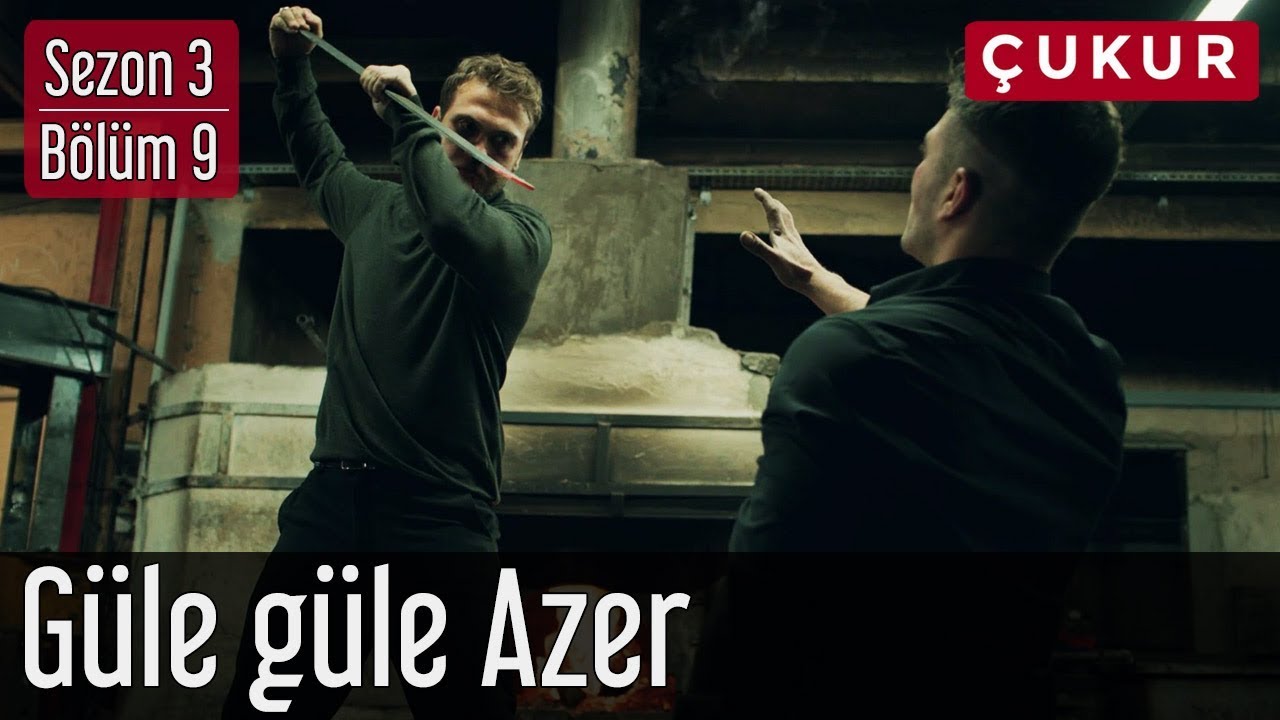 Çukur 3.Sezon 9.Bölüm - Güle Güle Azer