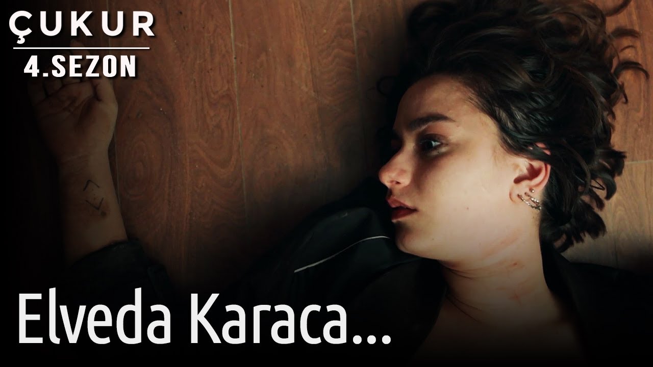 Çukur 4. Sezon 32. Bölüm - Elveda Karaca..