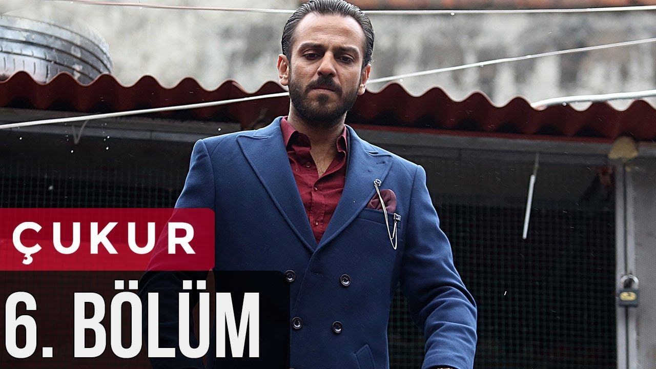 Çukur 6. Bölüm