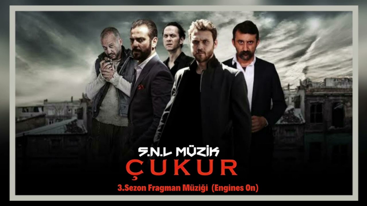 Çukur Müzikleri | 3.Sezon Fragman Müziği (Engines On)