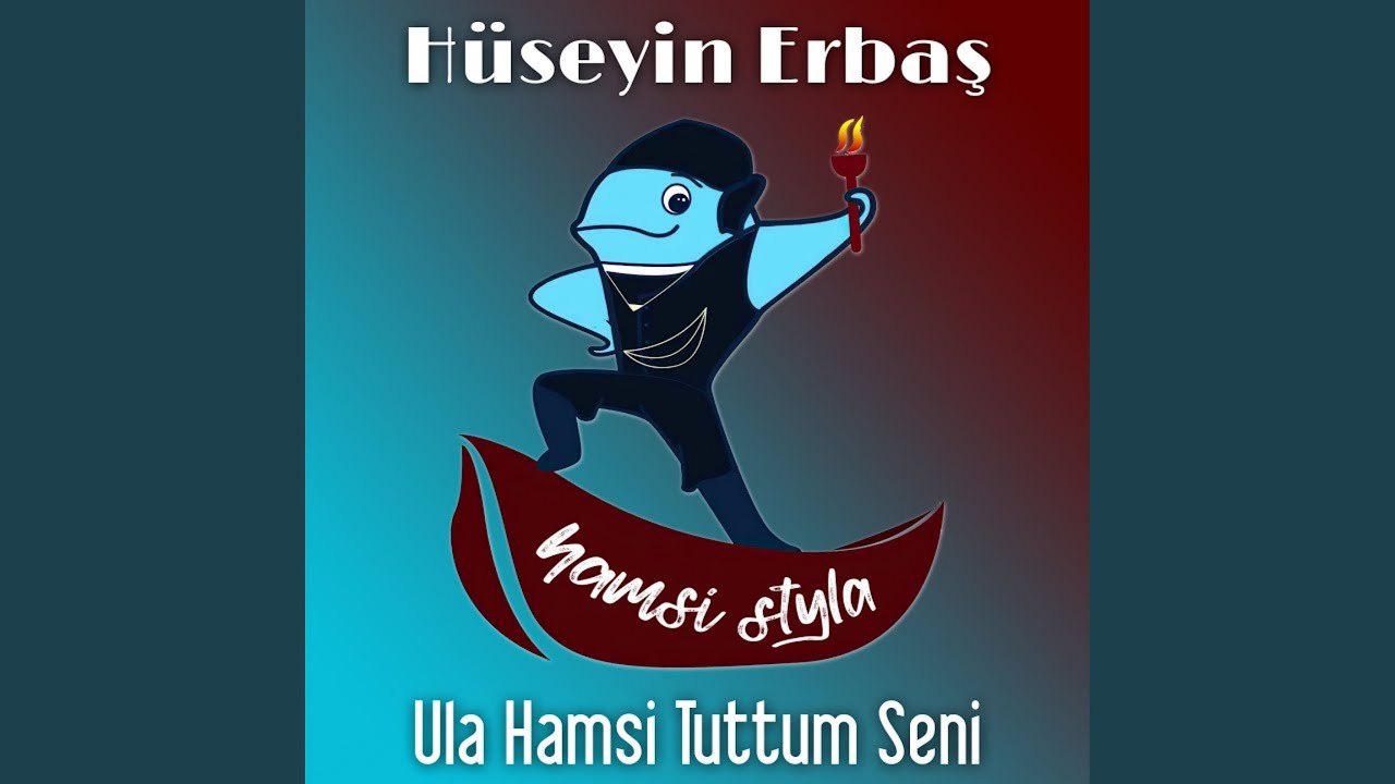 Ula Hamsi Tuttum Seni (Hamsi Stayla)