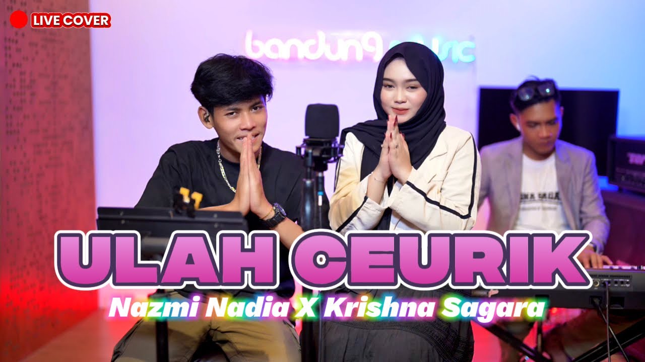 ULAH CERUIK - NAZMI NADIA X KRISHNA SAGARA [LIVE COVER]