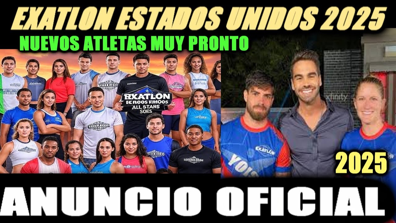 ULTIMA HORA NUEVA TEMPORADA DE EXATLON ESTADOS UNIDOS 2025 NUEVOS ATLETAS SON ELLOS PROXIMAMENTE