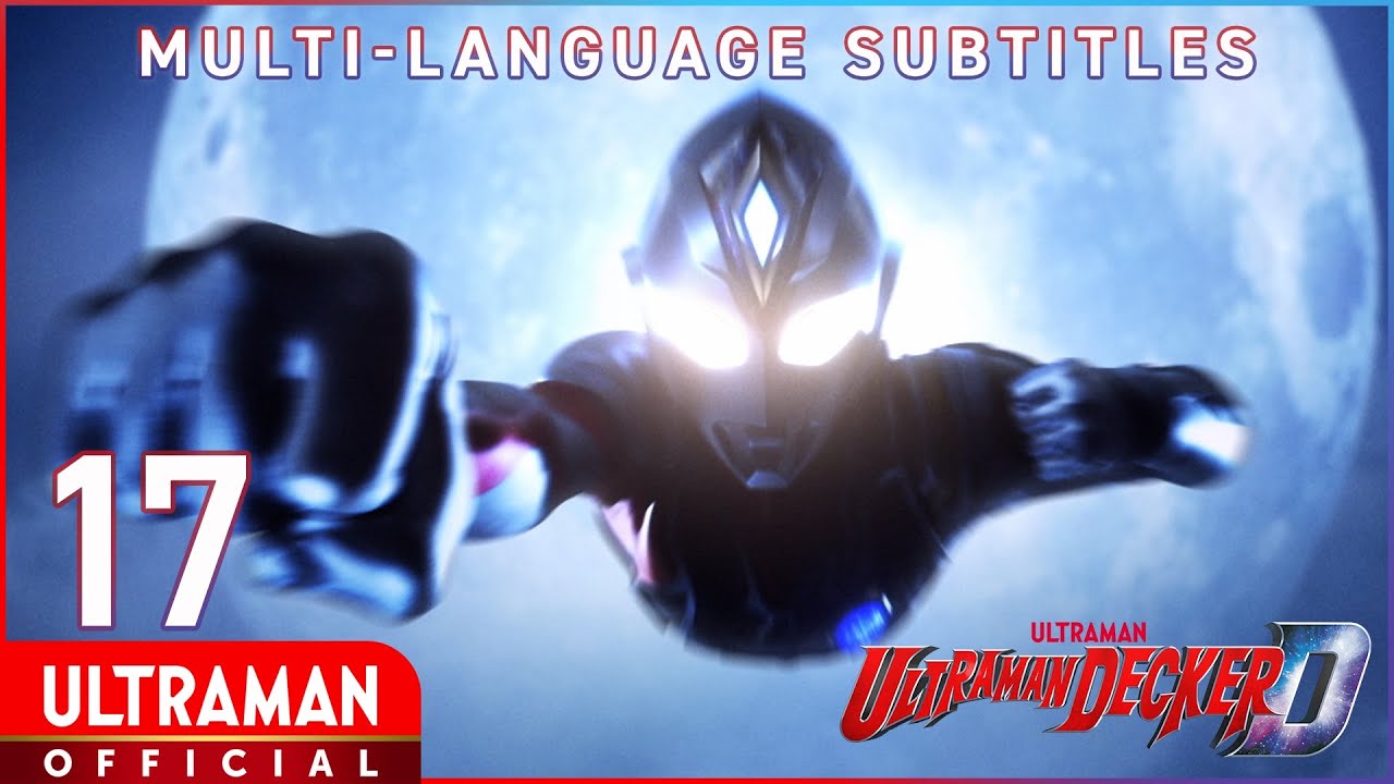 ULTRAMAN DECKER Episode 17 