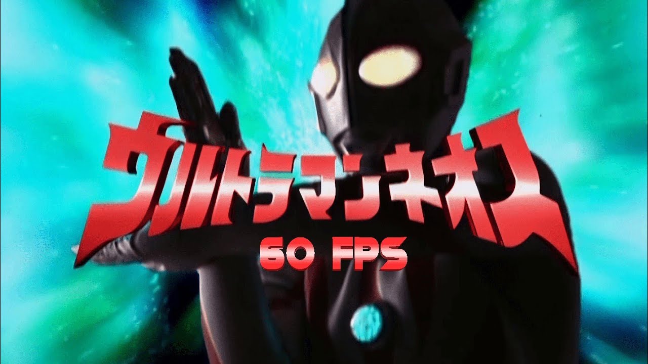 Ultraman Neos Opening (60fps 4K)【ウルトラマンネオスOP】