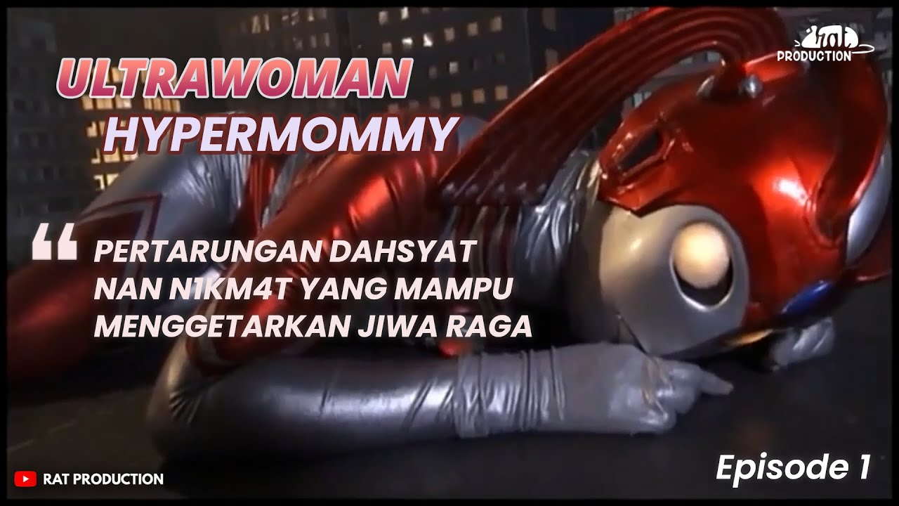 ULTRAWOMAN HYPERMOMMY MODE ON MEN1KM4T1 RUD4L KAIZU || Alur Film Hypermommy 1 Gigantic Heroine
