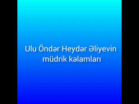 Ulu Öndər Heydər Əliyevin müdrik kəlamları