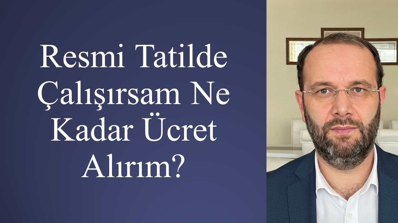 Ulusal Bayram ve Genel Tatillerde Çalışırsam Ne Kadar Ücret Alırım?