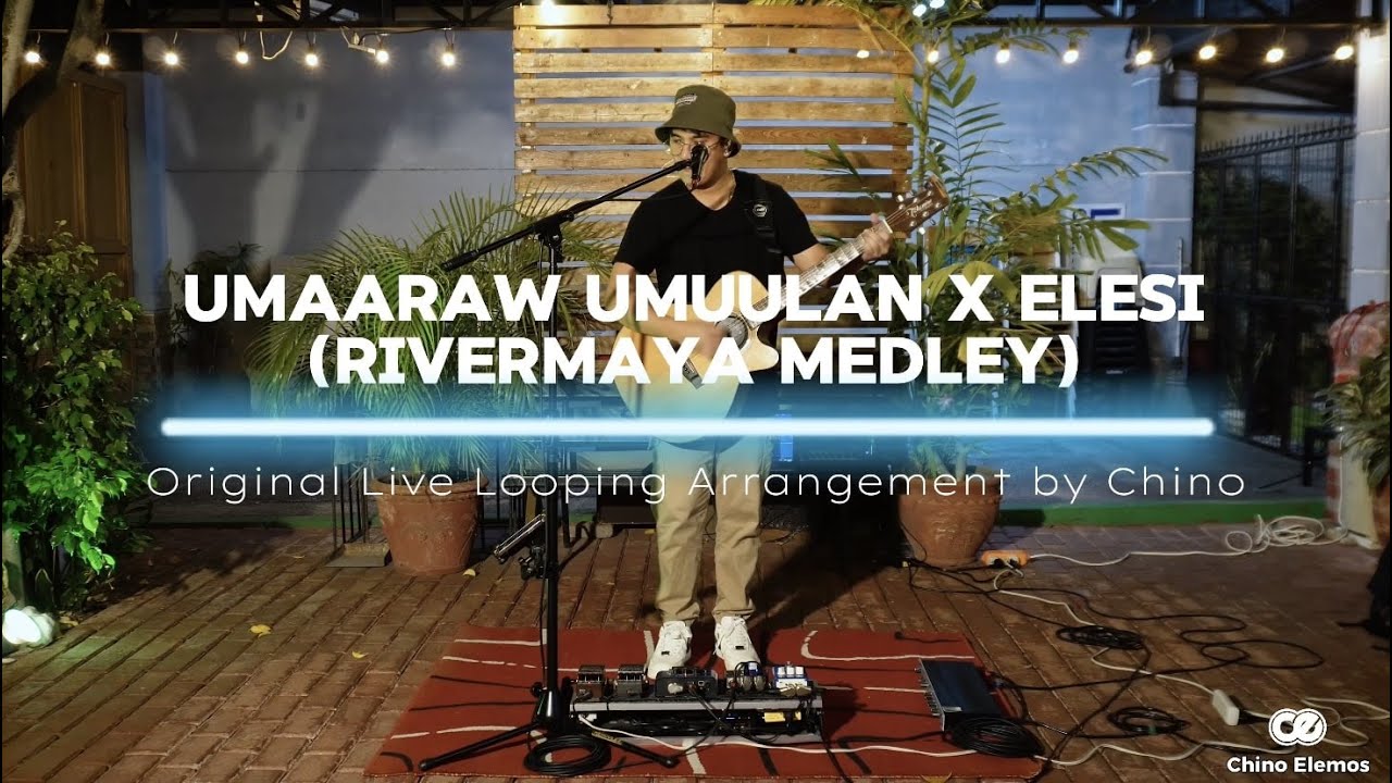 Umaaraw Umuulan x Elesi - Rivermaya | Live Looping Arrangement by Chino Elemos