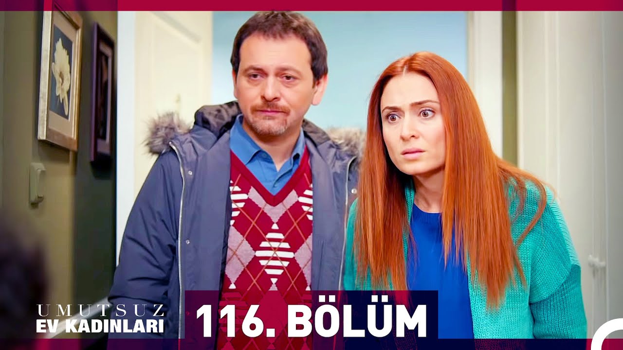 Umutsuz Ev Kadınları 116. Bölüm
