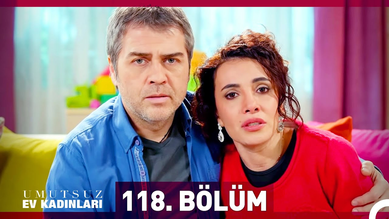 Umutsuz Ev Kadınları 118. Bölüm