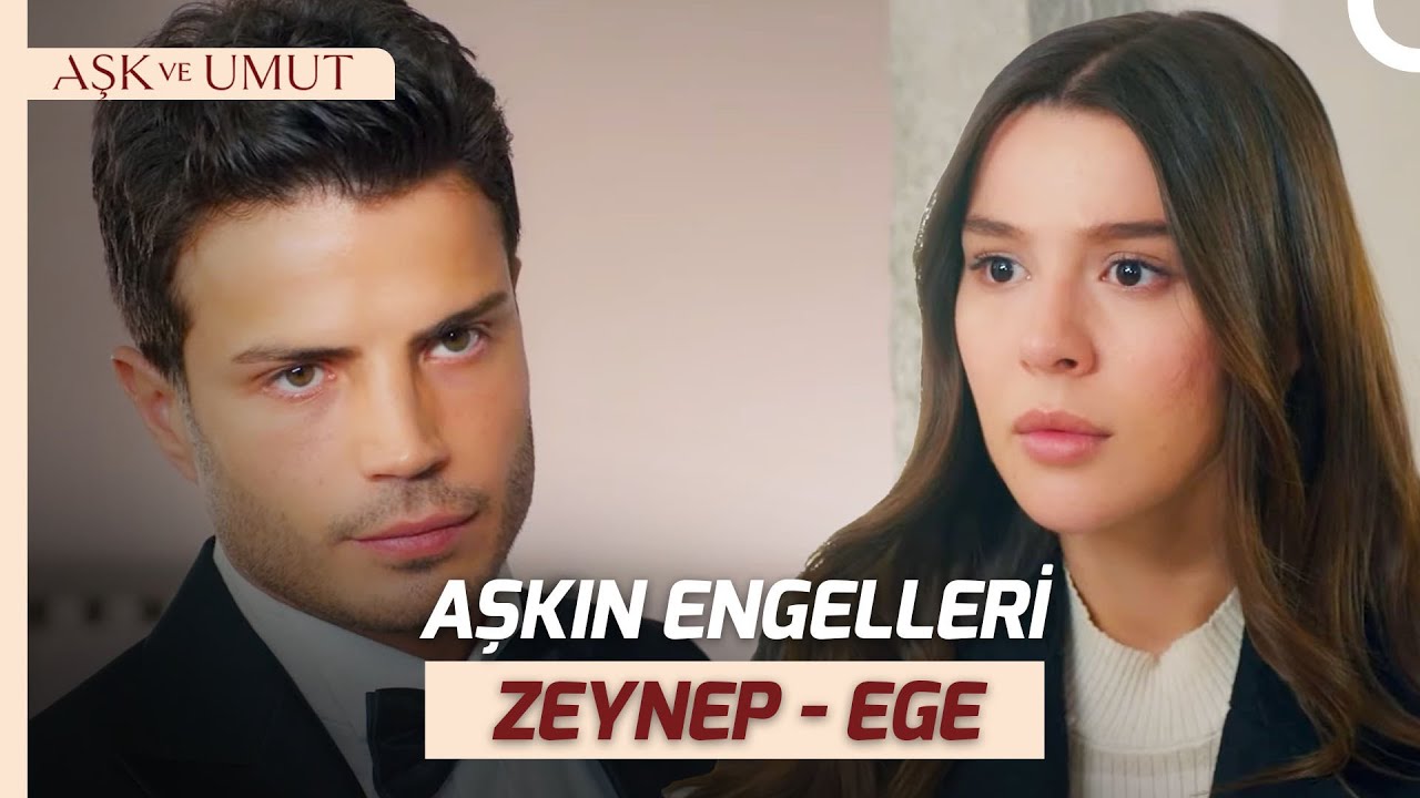 Umutsuzca Sevmek: Ege ve Zeynep'in İmkansız Aşkı | Aşk ve Umut