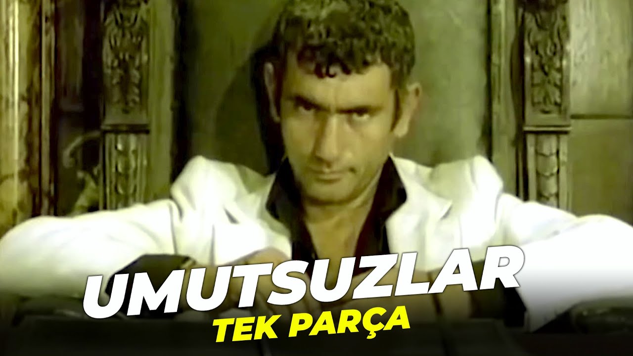 Umutsuzlar | Filiz Akın Yılmaz Güney Eski Türk Filmi Full İzle