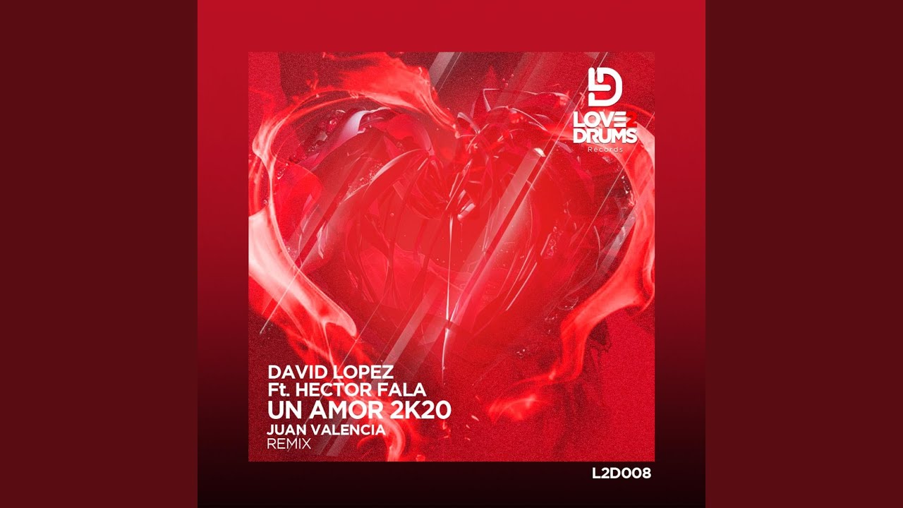 Un Amor 2K20 (Juan Valencia Remix)