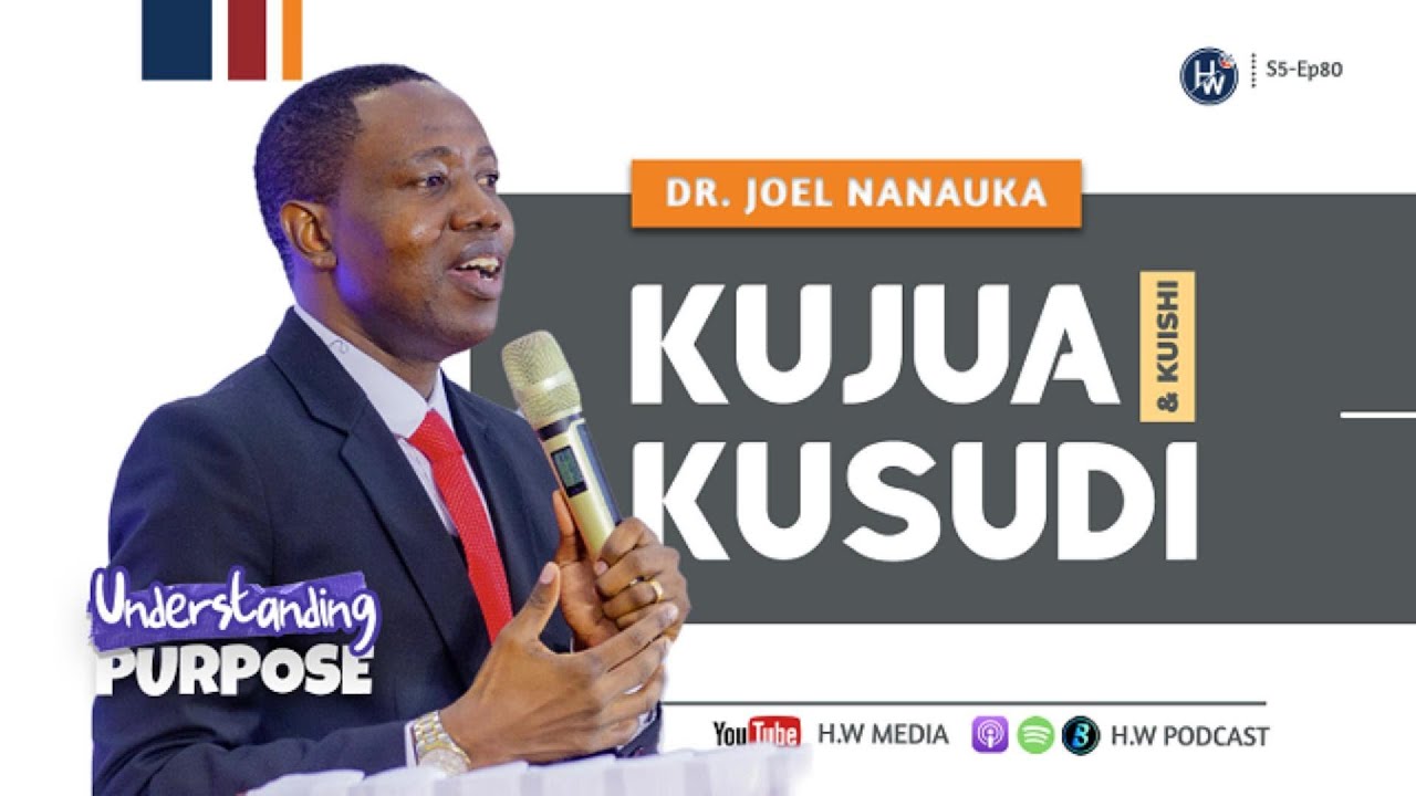 UNATAKA KUISHI MAISHA YENYE MAANA? HIVI NDIVYO UTALIISHI KUSUDI LAKO LA KWELI ~ Dr. Joel Nanauka