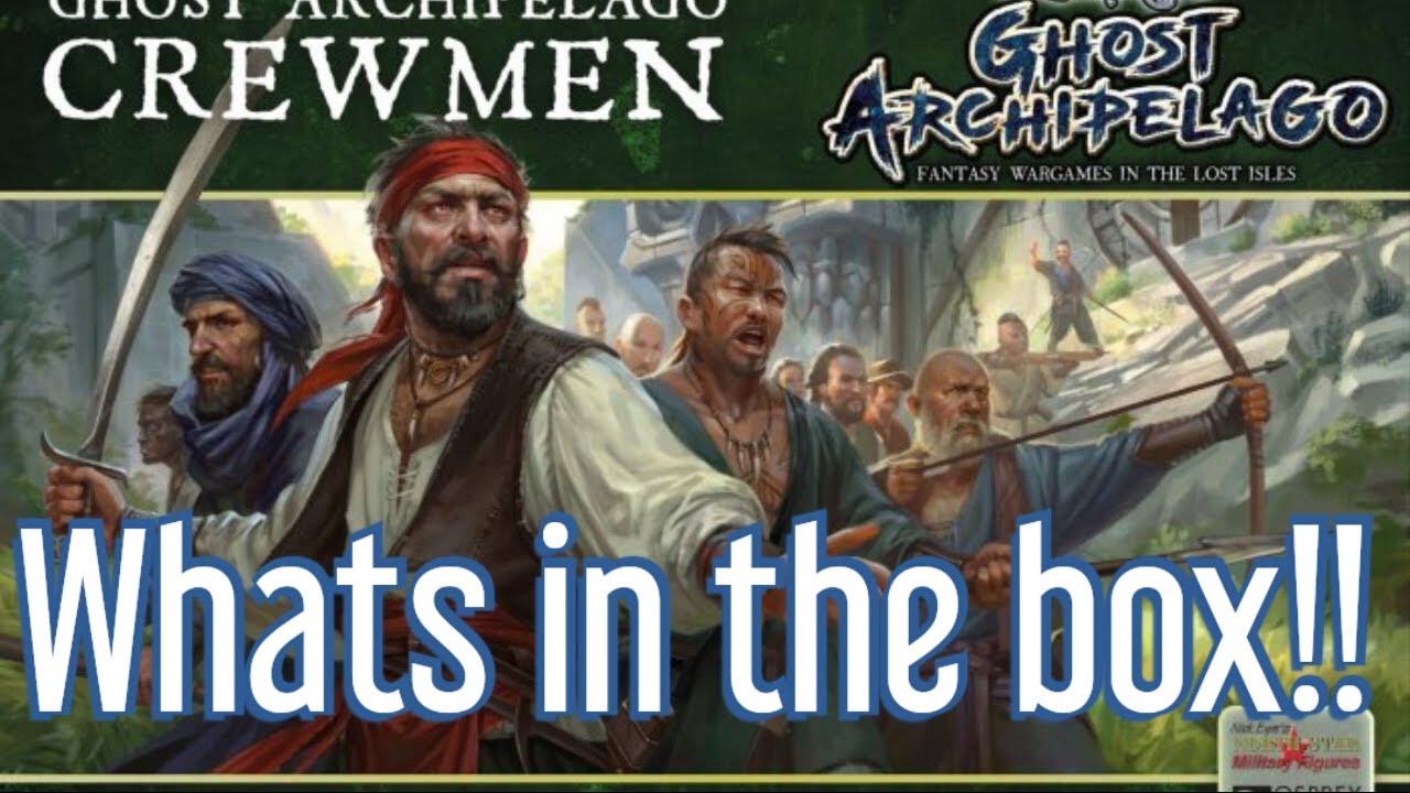 Unboxing Ghost Archipelago Crewmen.