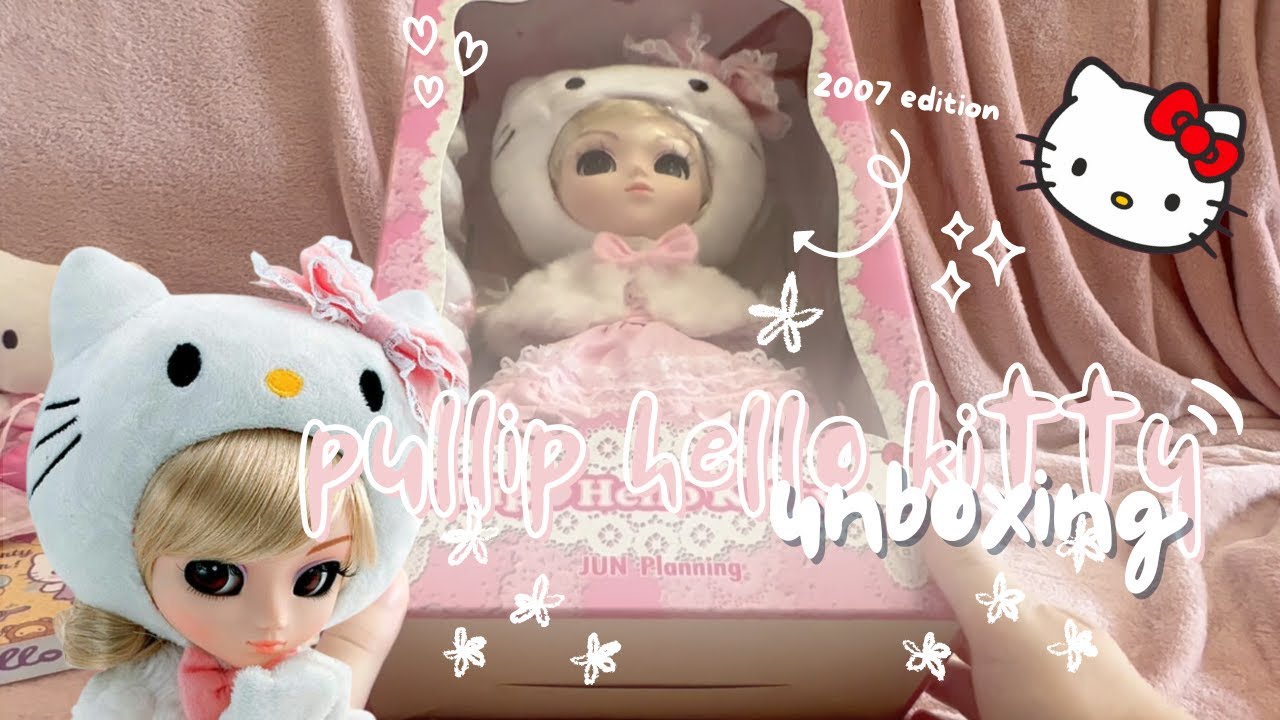 unboxing pullip hello kitty 2007 🎀