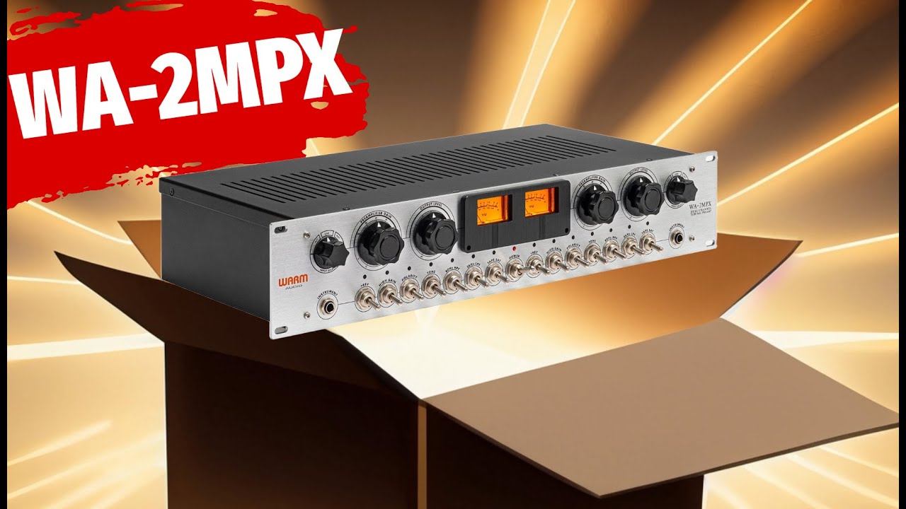 UNBOXING: Warm Audio WA-2MPX Tube Preamp