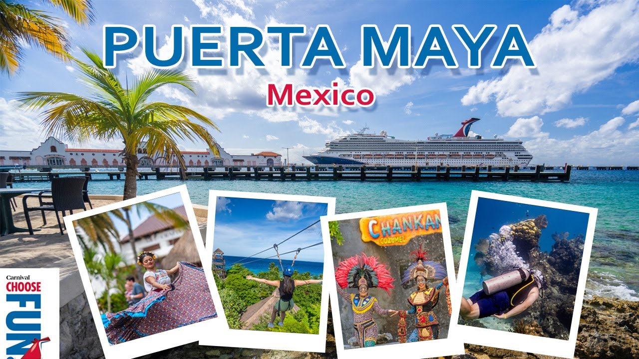 Uncover the Charm of Puerta Maya with Carnival Cruise Line